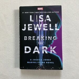 Lisa Jewell “Breaking the Dark” Hardcover – A Jessica Jones Marvel Crime Novel